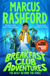 The Breakfast Club Adventures: The Beast Beyond the Fence by Marcus Rashford