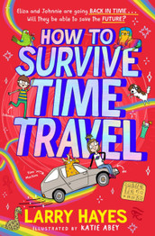How to Survive Time Travel by Larry Hayes