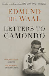 Letters to Camondo by Edmund de Waal