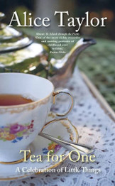 Tea for One: A Celebration of Little Things by Alice Taylor