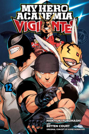 My Hero Academia: Vigilantes, Vo l. 12 by Kohei Horikoshi & Hideyuki Furuhashi