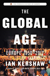 The Global Age: Europe 1950-2017 by Ian Kershaw