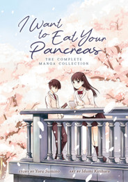 I Want to Eat Your Pancreas: The Complete Manga Collection by Yoru Sumino