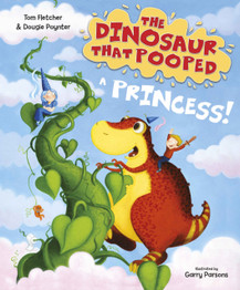 The Dinosaur that Pooped a Princess! by Tom Fletcher & Dougie Poynter