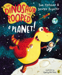 The Dinosaur That Pooped A Planet! by Tom Fletcher & Dougie Poynter