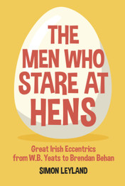 The Men Who Stare at Hens by Simon Leyland
