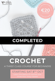 CROCHET COURSE: How to Get Started (3 x Classes)