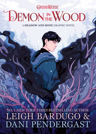 Demon in the Wood: A Shadow and Bone Graphic Novel by Leigh Bardugo
