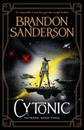 Cytonic: The Third Skyward Novel by Brandon Sanderson