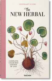 Leonhart Fuchs. The New Herbal by Werner Dressendoerfer