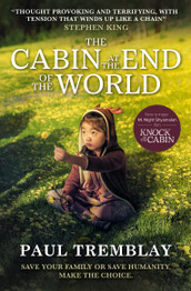 The Cabin at the End of the World by Paul Tremblay