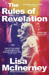 The Rules of Revelation by Lisa McInerney.