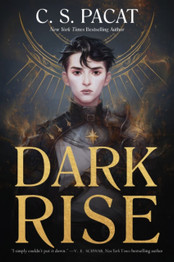 Dark Rise by C.S. Pacat