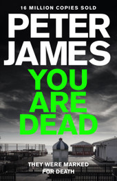 You Are Dead by Peter James