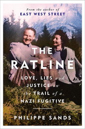 Ratline: Love, Lies & Justice on the Trail of a Nazi Fugitive by Philippe Sands