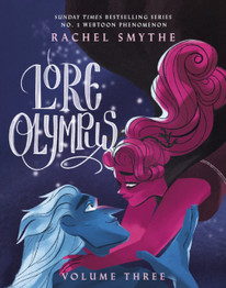 Lore Olympus: Volume Three by Rachel Smythe