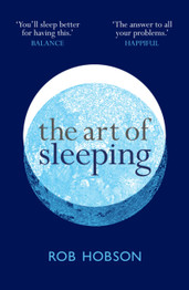 The Art of Sleeping by Rob Hobson
