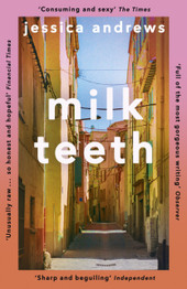Milk Teeth by Jessica Andrews