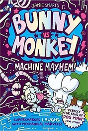 Bunny vs Monkey: Machine Mayhem by Jamie Smart