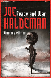 Peace And War: The Omnibus Edition by Joe Haldeman