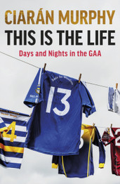 This is the Life by Ciaran Murphy