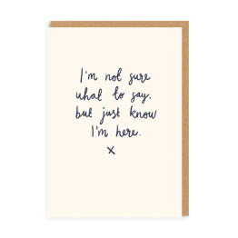 Greeting Card - Just Know I'm Here