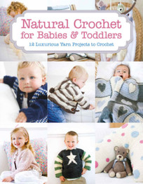 Natural Crochet for Babies & Toddlers by Tina Barrett