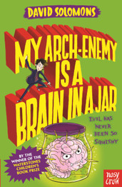 My Arch-Enemy Is a Brain In a Jar by David Solomons