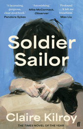 Soldier Sailor by Claire Kilroy