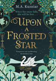 Upon a Frosted Star by M.A. Kuzniar