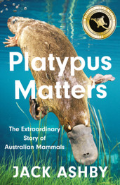 Platypus Matters by Jack Ashby