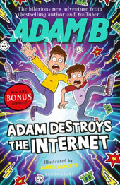 Adam Destroys the Internet by Adam Beales