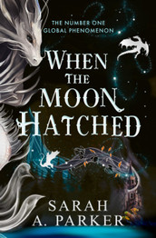 Cover image for When the Moon Hatched by Sarah A. Parker