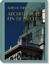 Book cover for Keiichi Tahara:  Architecture Fin-de-Siecle by Riichi Miyake