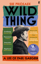 Book cover for Wild Thing: A Life of Paul Gauguin by Sue Prideaux