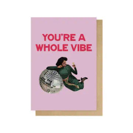 Image for Greeting Card - You're a Whole Vibe