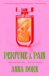 Book cover for Perfume and Pain by Anna Dorn