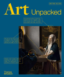 Book cover for Art Unpacked: 50 Works of Art: Uncovered, Explored, Explained by Matthew Wilson