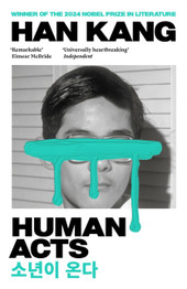 Book cover for Human Acts: Winner of the 2024 Nobel Prize in Literature by Han Kang