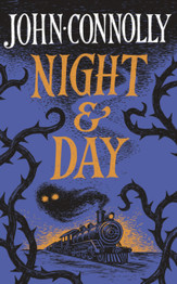 Book cover for Night & Day by John Connolly