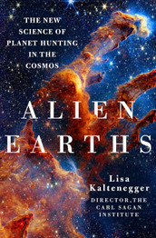 Book cover for Alien Earths: The New Science of Planet Hunting in the Cosmos by Dr. Lisa Kaltenegger