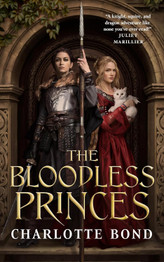 Book cover for The Bloodless Princes: The Fireborne Blade by Charlotte Bond