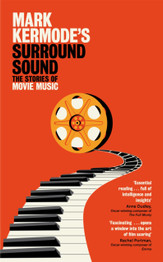 Book cover for Mark Kermode's Surround Sound: The Stories of Movie Music by Mark Kermode