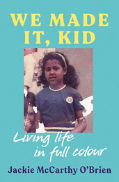 Book cover for We Made It, Kid by Jackie McCarthy O'Brien