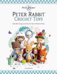 Peter Rabbit™ Crochet Toys: Adorable Amigurumi from the Tales of Beatrix Potter by Carla Mitrani
