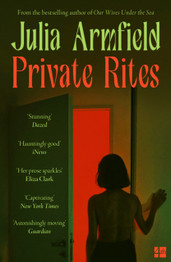 Book cover for Private Rites by Julia Armfield