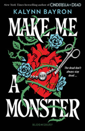 Book cover for Make Me a Monster by Kalynn Bayron