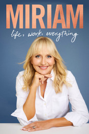 Book cover for Miriam: Life, Work, Everything by Miriam O'Callaghan
