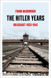 Book cover for The Hitler Years : Holocaust 1933–1945 by Frank McDonough