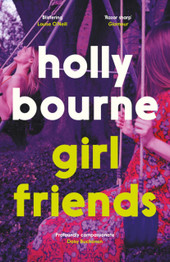 Girl Friends by Holly Bourne